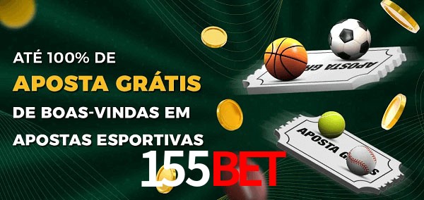 155Bet Ate 100% de Aposta Gratis